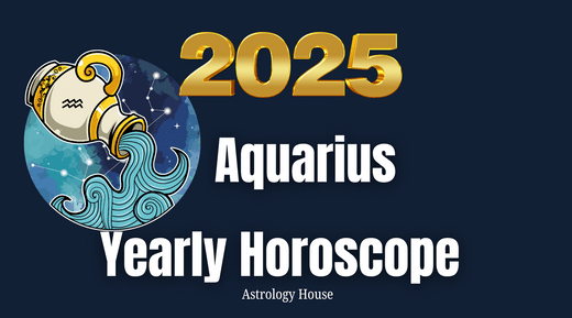 Aquarius | 2025 Horoscope | Astrology House - Astrology House