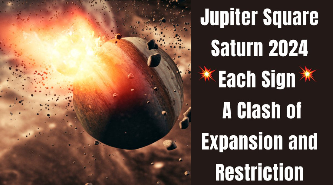 Jupiter Square Saturn 2024: Each Sign - A Clash of Expansion and Restriction - Astrology House