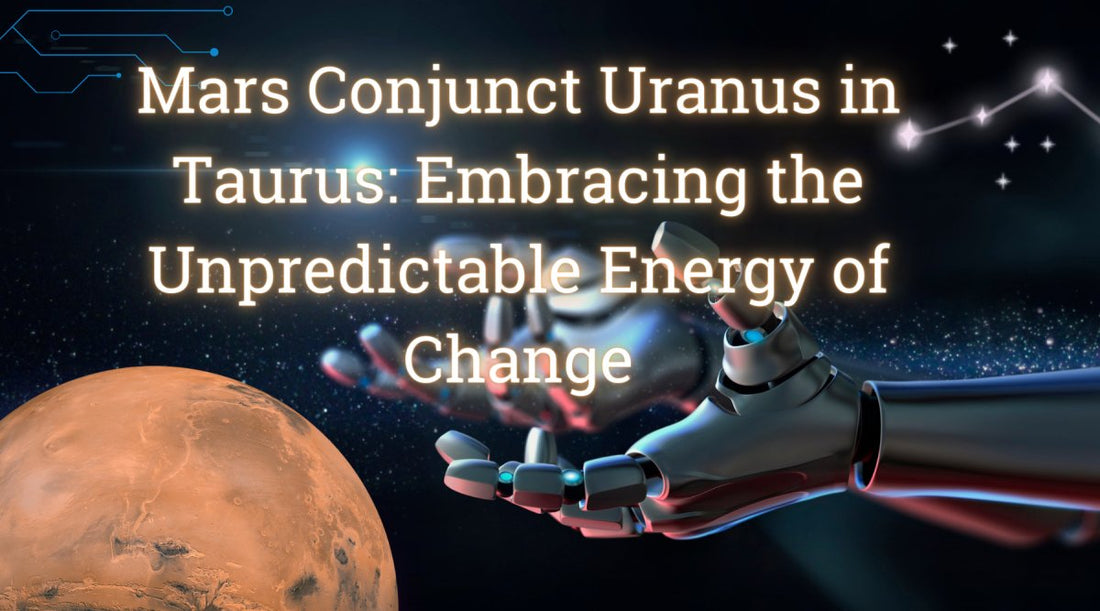 Mars Conjunct Uranus in Taurus: Embracing the Unpredictable Energy of Change - Astrology House