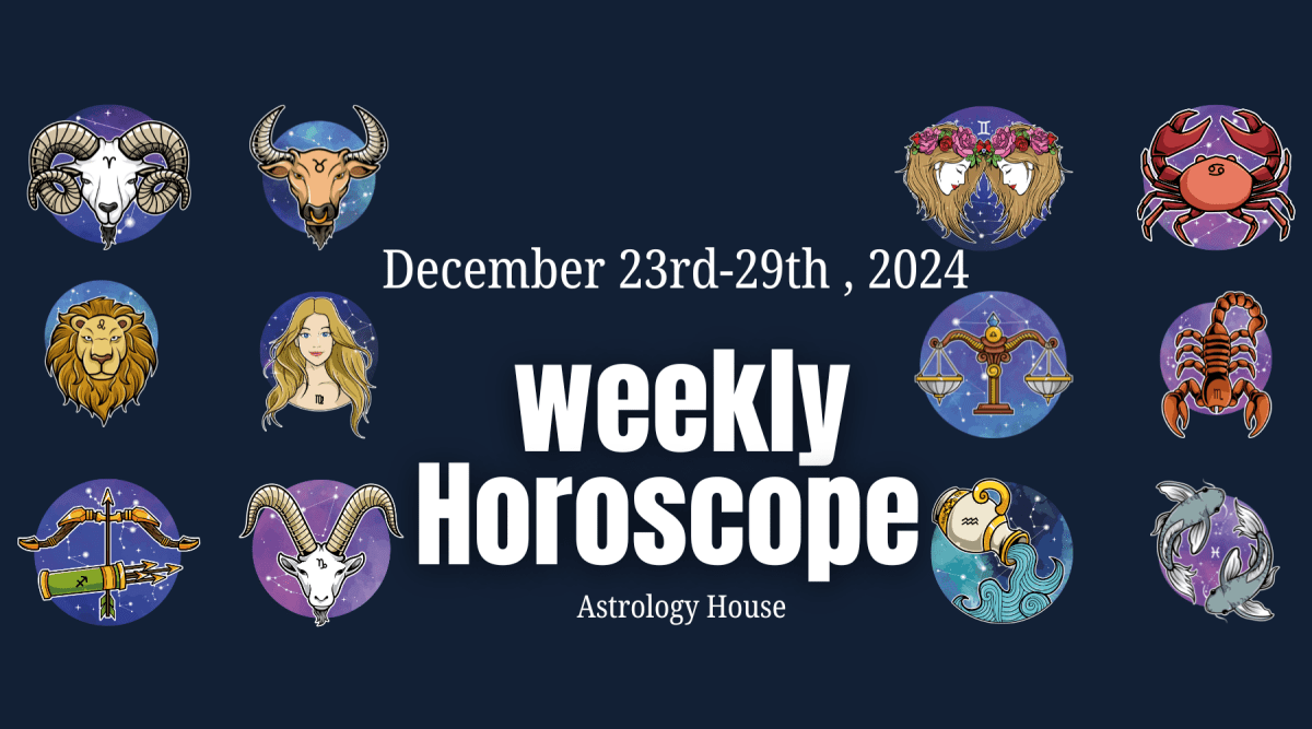 Weekly Horoscope | 23rd Dec-29th December 2024 | Astrology House - Astrology House