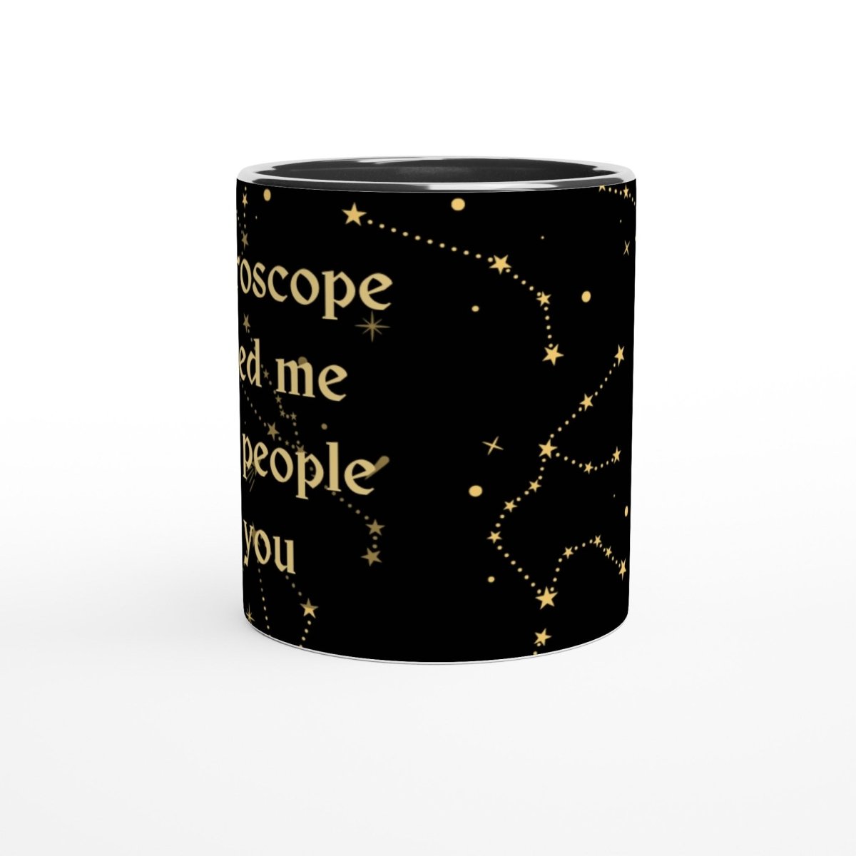 My Horoscope Warned Me About People Like You" Mug 11oz - Astrology House