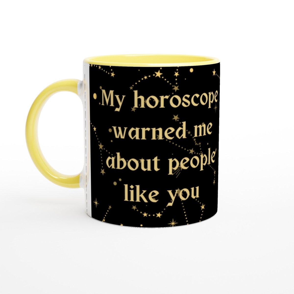 My Horoscope Warned Me About People Like You" Mug 11oz - Astrology House