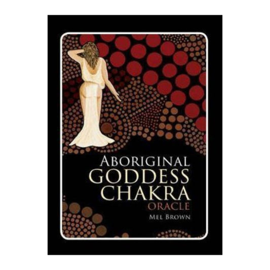 Aboriginal Chakra Goddess Oracle - Mel Brown - Astrology House