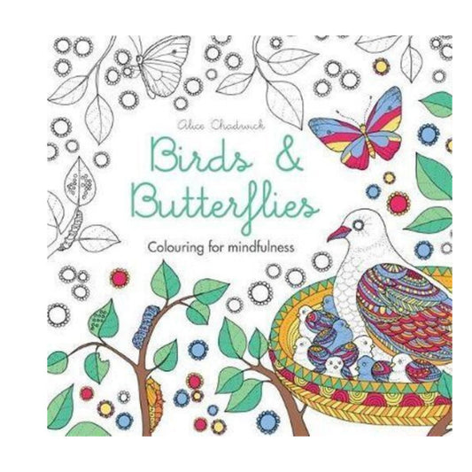 Birds & Butterflies: Colouring for mindfulness Author : Alice Chadwick Coloring Book - Mana on Mayne