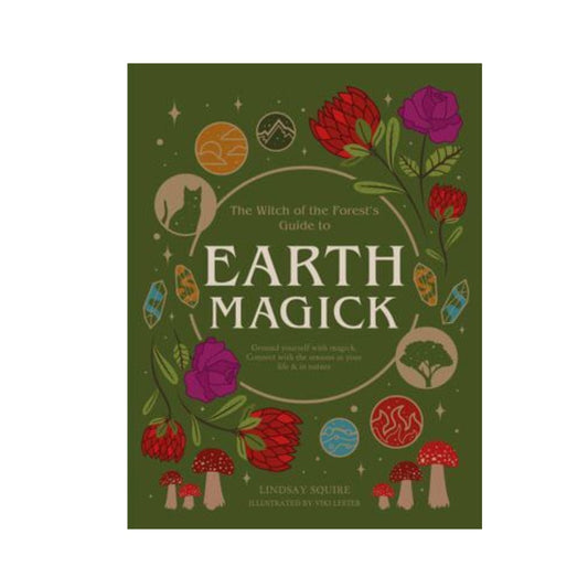 Earth Magick: Ground yourself with magick- Lindsay Squire; Viki Lester - Mana on Mayne