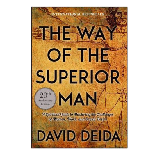 Way of the Superior Man, The: A Spiritual Guide to Mastering the Challenges of Women, Work, and Sexual Desire (20th Anniversary Edition) - Astrology House